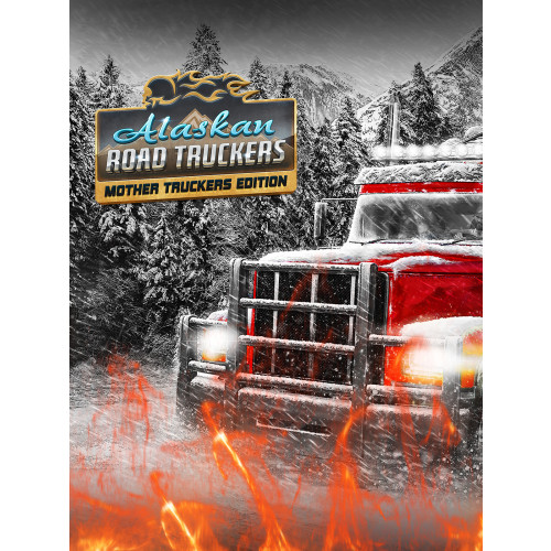 Alaskan Road Truckers: Mother Truckers