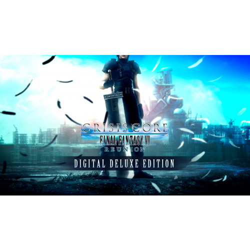 CRISIS CORE –FINAL FANTASY VII– REUNION Digital Deluxe Edition