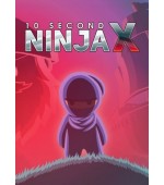 10 Second Ninja X