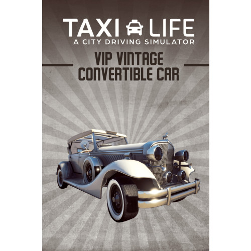 Taxi Life: A City Driving Simulator - VIP Vintage Convertible Car