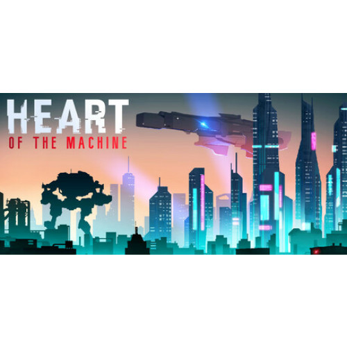 Heart of the Machine