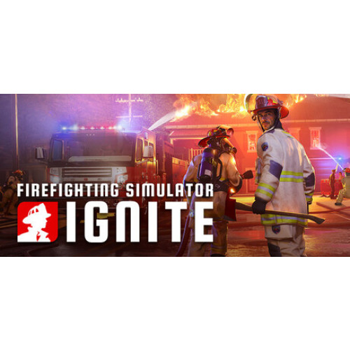 Firefighting Simulator: Ignite