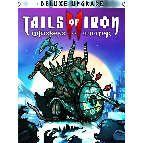 Tails of Iron 2: Whiskers of Winter Deluxe Upgrade
