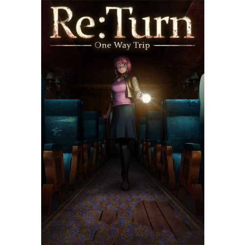 Re:Turn – One Way Trip