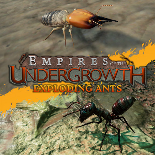 Empires of the Undergrowth - Exploding Ants